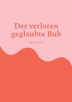 Der verlorene geglaubte Bub (German Edition) 3695158964 Book Cover