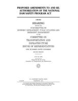 Proposed amendments to and reauthorization of the National Dam Safety Program Act 1653512458 Book Cover