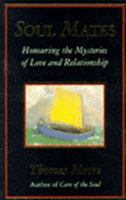 Soul Mates: Honoring the Mysteries of Love and Relationship 0060925752 Book Cover