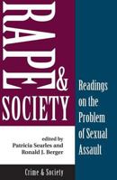 Rape and Society: Readings on the Problem of Sexual Assault (Crime and Society Series) 0813388244 Book Cover