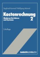 Kostenrechnung, 2 Bde., Bd.2, Moderne Verfahren und Systeme 3409211403 Book Cover