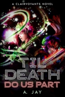 'Til Death Do Us Part: The Clairvoyants 131265693X Book Cover