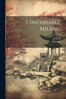 L'Invariable Milieu... 1021374709 Book Cover