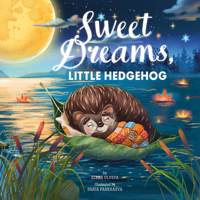 Hedgehog, Sweet Dreams! 1954738668 Book Cover