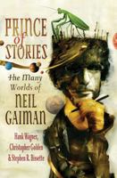 Prince of Stories: The Many Worlds of Neil Gaiman 0312373724 Book Cover