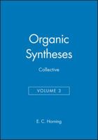 Organic Synthesis Collective Volume 3 0471409537 Book Cover