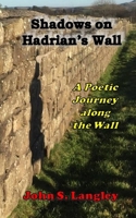 Shadows on Hadrian's Wall 1739138112 Book Cover