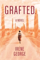 Grafted. A Novel 1922389706 Book Cover