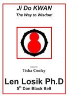 Ji Do Kwan The Way to Wisdom 1537540521 Book Cover