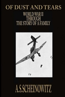 Of Dust and Tears: World War II Through the Story of a Family 1291173560 Book Cover