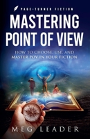 Mastering Point of View: How to Choose, Use, and Maser POV in Your Fiction (Page-Turner Fiction) B0DXBG1ML5 Book Cover