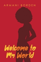 Welcome to My World B0BSRJQ6NW Book Cover