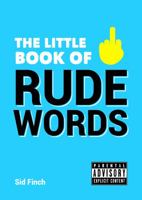 The Little Book of Rude Words 184953845X Book Cover