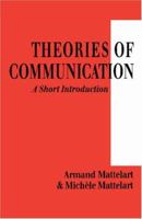 Theories of Communication: A Short Introduction 0761956476 Book Cover