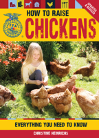 How to Raise Chickens: Everything You Need to Know, Updated Revised 0760343772 Book Cover