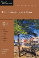 The Finger Lakes Book: Great Destinations: A Complete Guide, Third Edition (Great Destinations) 1581570457 Book Cover