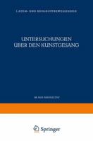 Untersuchungen Uber Den Kunstgesang: I. Atem- Und Kehlkopfbewegungen 3642983561 Book Cover