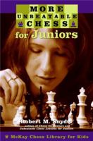 More Unbeatable Chess for Juniors 0812936574 Book Cover