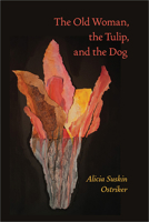 The Old Woman, the Tulip, and the Dog 0822962918 Book Cover