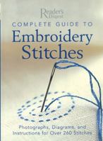 Complete Guide to Embroidery Stitches: Photographs, Diagrams, and Instructions for Over 260 Stitches (Reader's Digest (Hardcover)) 0762106581 Book Cover