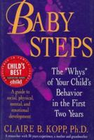 Baby Steps: The "Whys" of Your Child's Behavior in the First Two Years 0716724995 Book Cover