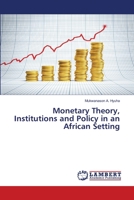 Monetary Theory, Institutions and Policy in an African Setting 333032581X Book Cover