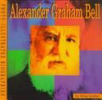 Alexander Graham Bell (Photo Illustrated Biographies) 0736802029 Book Cover