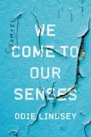 We Come to Our Senses: Stories 0393354199 Book Cover