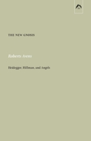 The New Gnosis: Heidegger, Hillman, and Angels 0882143271 Book Cover