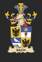 Bach: Bach Coat of Arms and Family Crest Notebook Journal (6 x 9 - 100 pages) 170808813X Book Cover