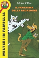 Il fantasma della redazione (Misteri in Famiglia) (Italian Edition) B0G6M4S5CW Book Cover