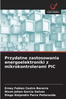 Przydatne zastosowania energoelektroniki z mikrokontrolerami PIC (Polish Edition) 6208752930 Book Cover