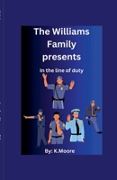 In the Line of Duty (The Williams Family Presents) B0DT98MMZD Book Cover