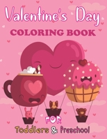 Valentine's Day Coloring Book for Toddlers and Preschool: 100 Valentine Pages To Color - Valentines Day Gift for Kids, Toddlers and Preschool B084DH5N6P Book Cover