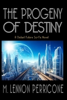The Progeny of Destiny 1460945182 Book Cover