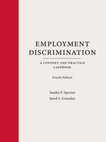 Employment Discrimination: A Context and Practice Casebook (Context and Practice Series) 1531027865 Book Cover