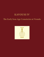 Kavousi: The Early Iron Age Cemeteries at Vronda (4) 1931534365 Book Cover