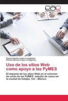 Uso de los sitios Web como apoyo a las PyMES 6202257423 Book Cover