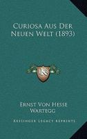 Curiosa Aus Der Neuen Welt 116676656X Book Cover