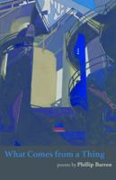 What Comes from a Thing 1889292672 Book Cover