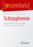 Schizophrenie: Eine Einführung in Störungsbild, Ätiologie und Epidemiologie (essentials) (German Edition) 3662732394 Book Cover