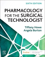 Pharmacology for the Surgical Technologist 0443109095 Book Cover