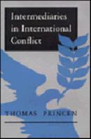 Intermediaries in International Conflict 0691078971 Book Cover