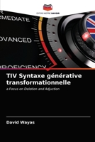 TIV Syntaxe générative transformationnelle: a Focus on Deletion and Adjuction 6203657441 Book Cover