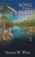 Song of the Bird Pipe 1546209115 Book Cover