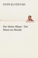 Der kleine Blaue / Der Mann im Monde 8027315956 Book Cover