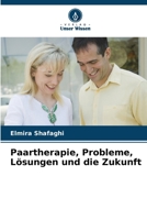 Paartherapie, Probleme, Lösungen und die Zukunft (German Edition) 6209348432 Book Cover