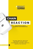 Chain Reaction: Cómo despertar el poder de las personas y organizaciones B0C1J3B7LS Book Cover