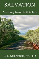 Salvation: A Journey from Death to Life B0F7ZFJZYL Book Cover