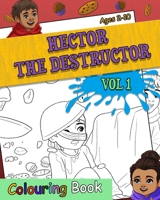 Hector the Destructor - Coloring Book Vol 1 1777903041 Book Cover